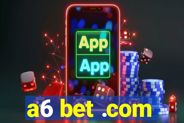 a6 bet .com